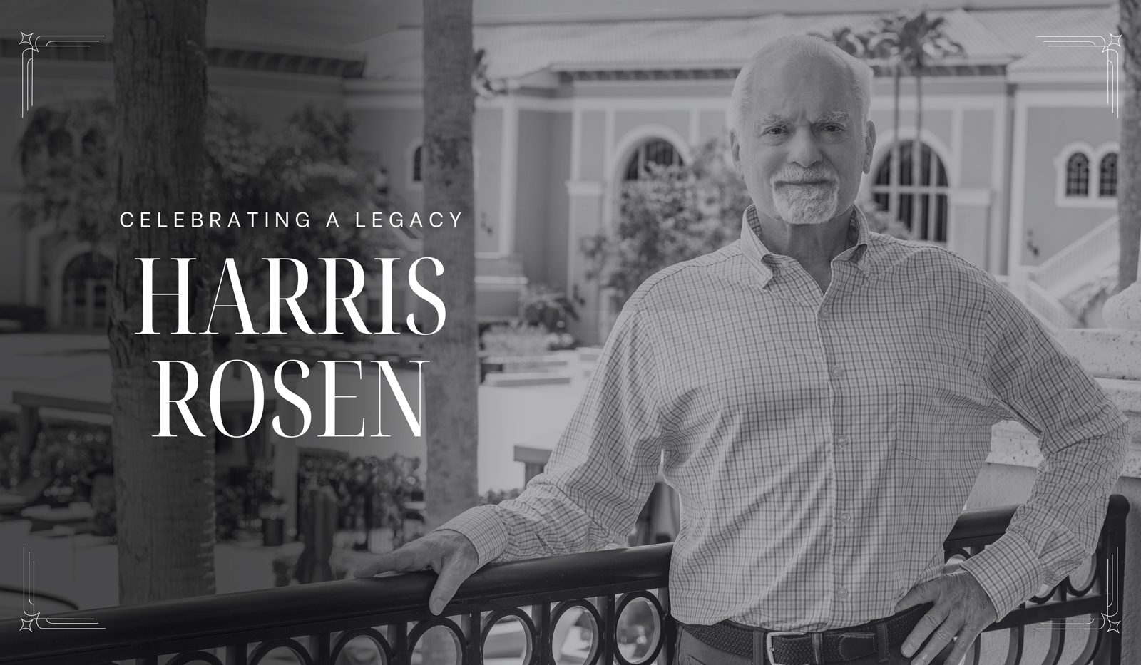 Harris Rosen Memorial Image - Celebrating a Legacy, Harris Rosen